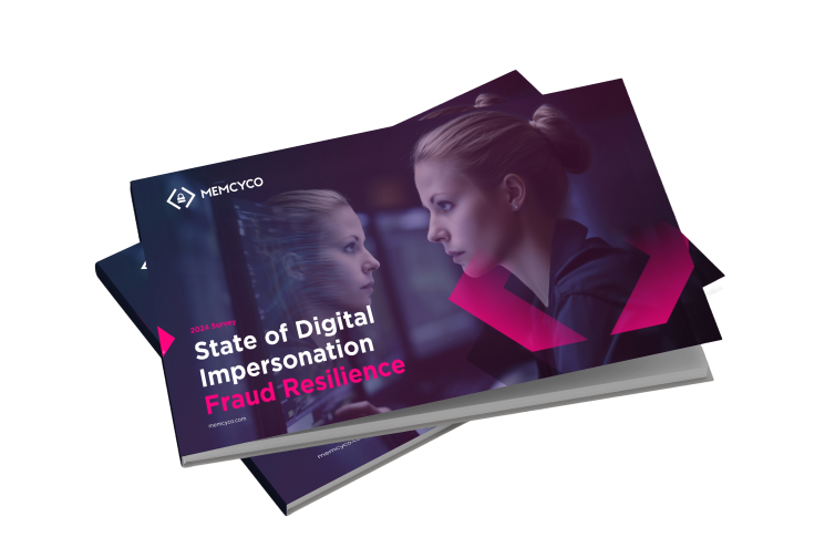 State of Digital Impersonation 
Fraud Resilience